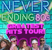 Never Ending 80s - The Greatest Hits Tour - St Kilda Accommodation